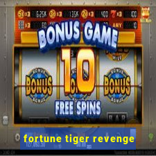 fortune tiger revenge